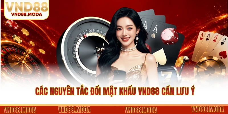 Các nguyên tắc đổi mật khẩu VND88 cần lưu ý