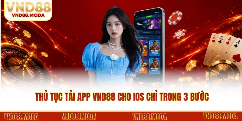 Thủ tục tải App VND88 cho iOS chỉ trong 3 bước